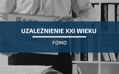 Uzależnienie XXI wieku – FOMO