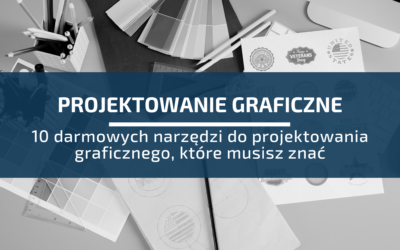 10 darmowych narzędzi do&nbsp;projektowania graficznego, które musisz znać